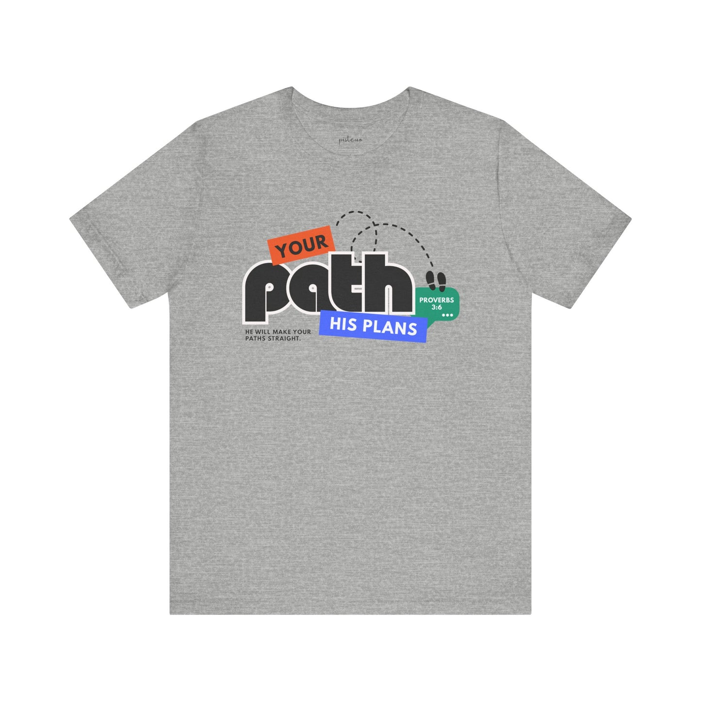 Proverbs 3:6 | Your Path. His Ways Christian Tee