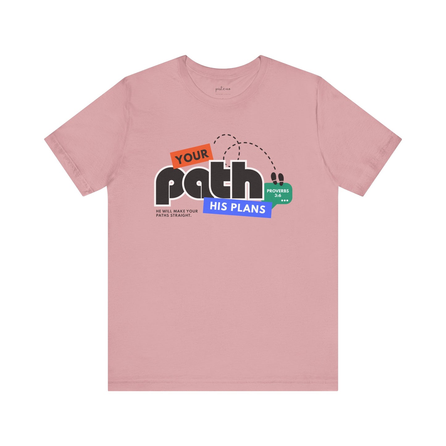 Proverbs 3:6 | Your Path. His Ways Christian Tee