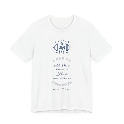 Philippians 4:13 - I Can Do All Things Through Christ