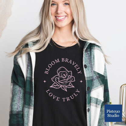 Bloom Bravely Love Truely Soft Breathable T-Shirt