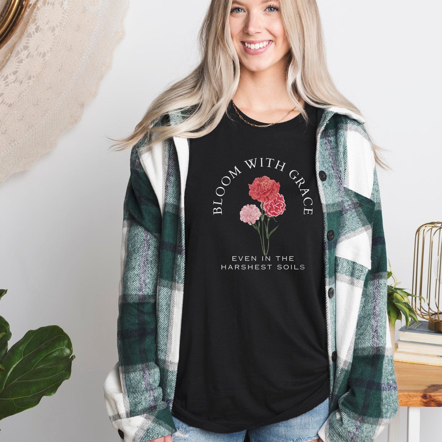 Bloom With Grace Even In The Harshest Soils Soft Breathable Flowers T-Shirt