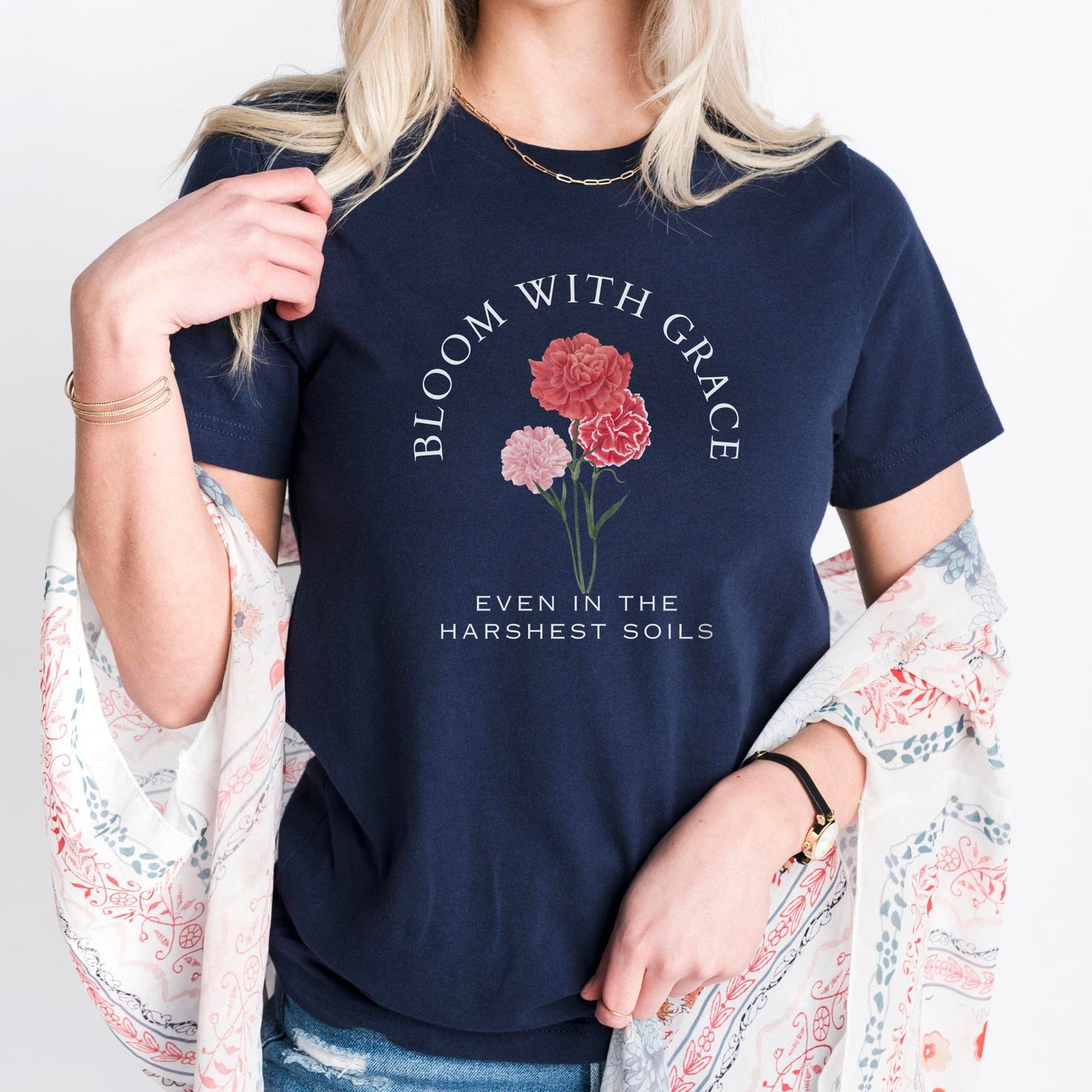 Bloom With Grace Even In The Harshest Soils Soft Breathable Flowers T-Shirt