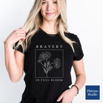 Bravery In Full Bloom Soft Breathable T-Shirt