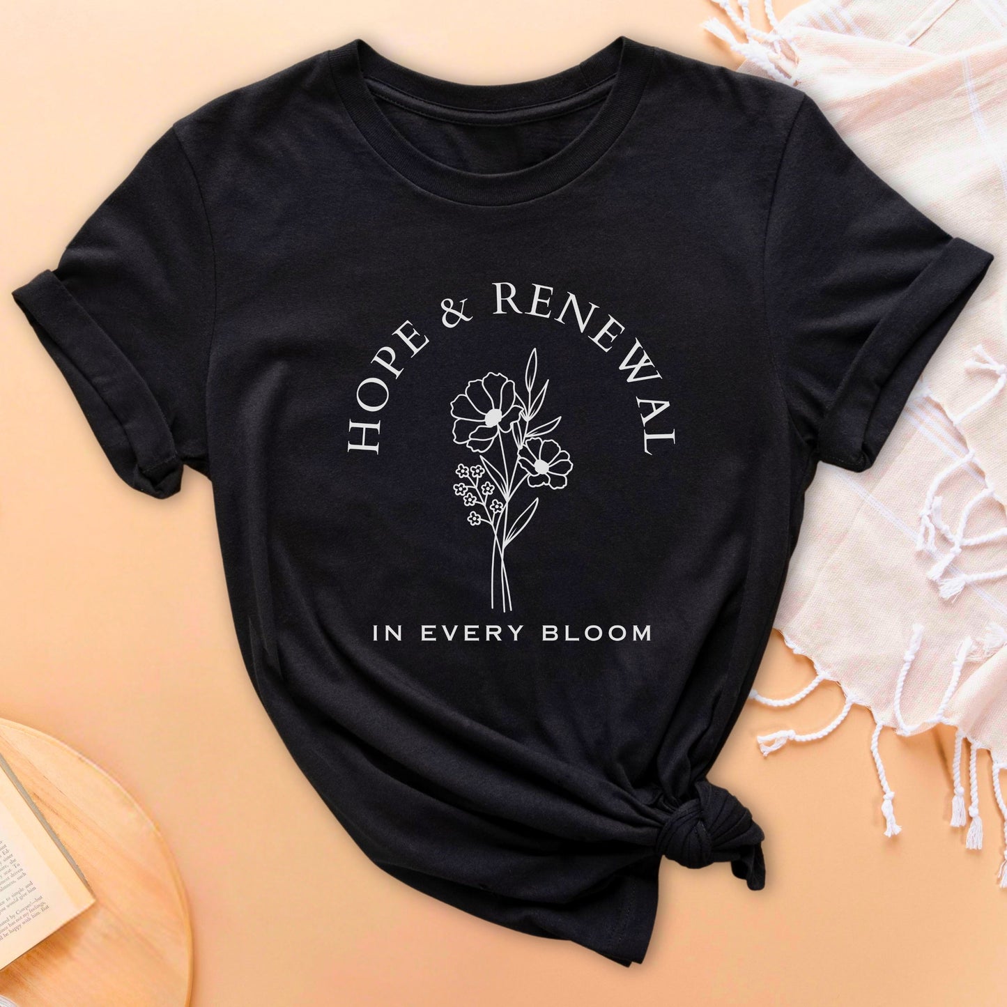 Hope & Renewal In Every Bloom Soft Breathable T-Shirt